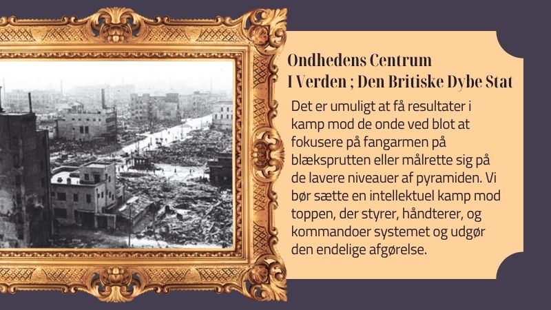 Ondhedens Centrum I Verden ; Den Britiske Dybe Stat