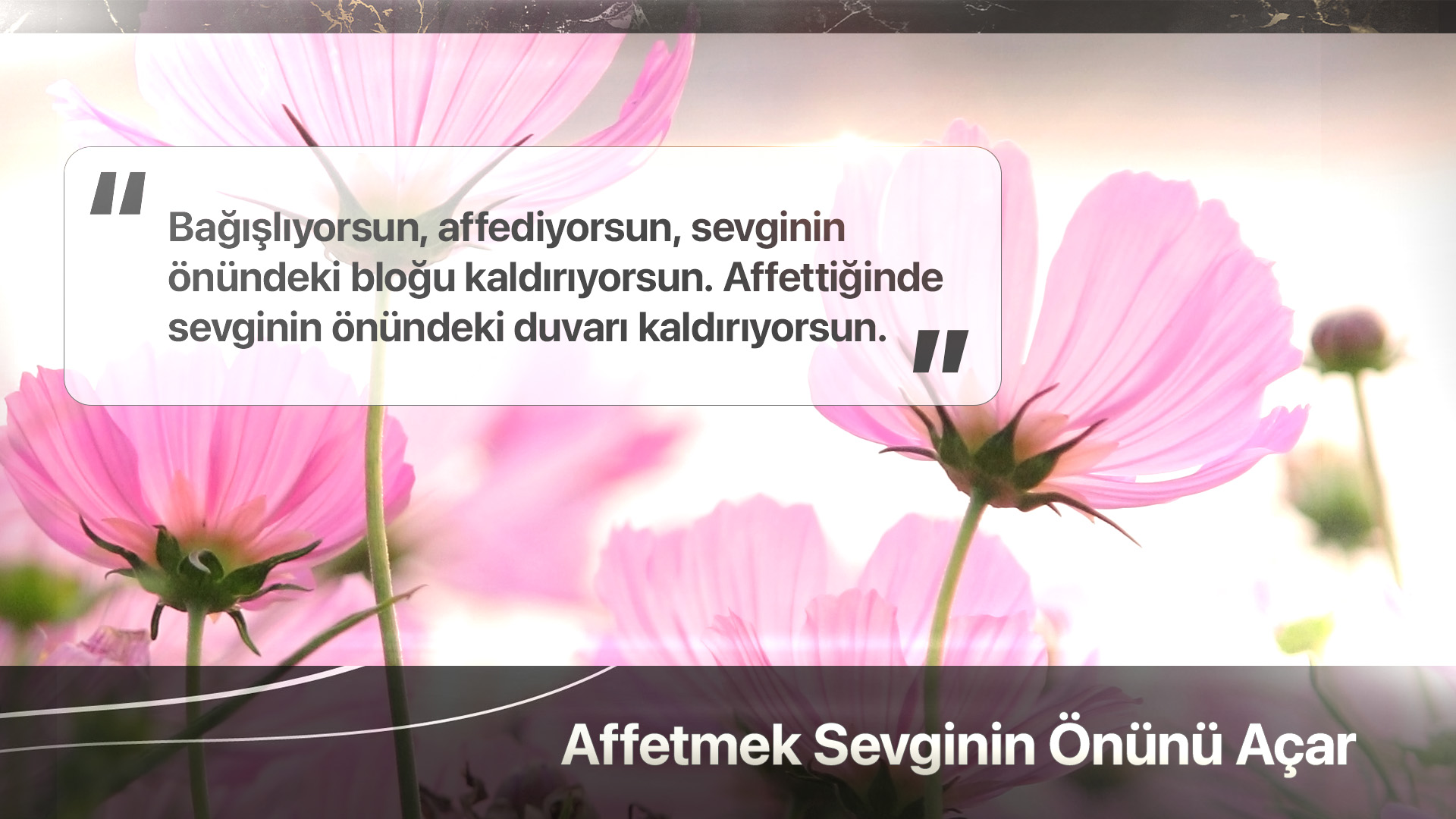 Affetmek Sevginin Önünü Açar