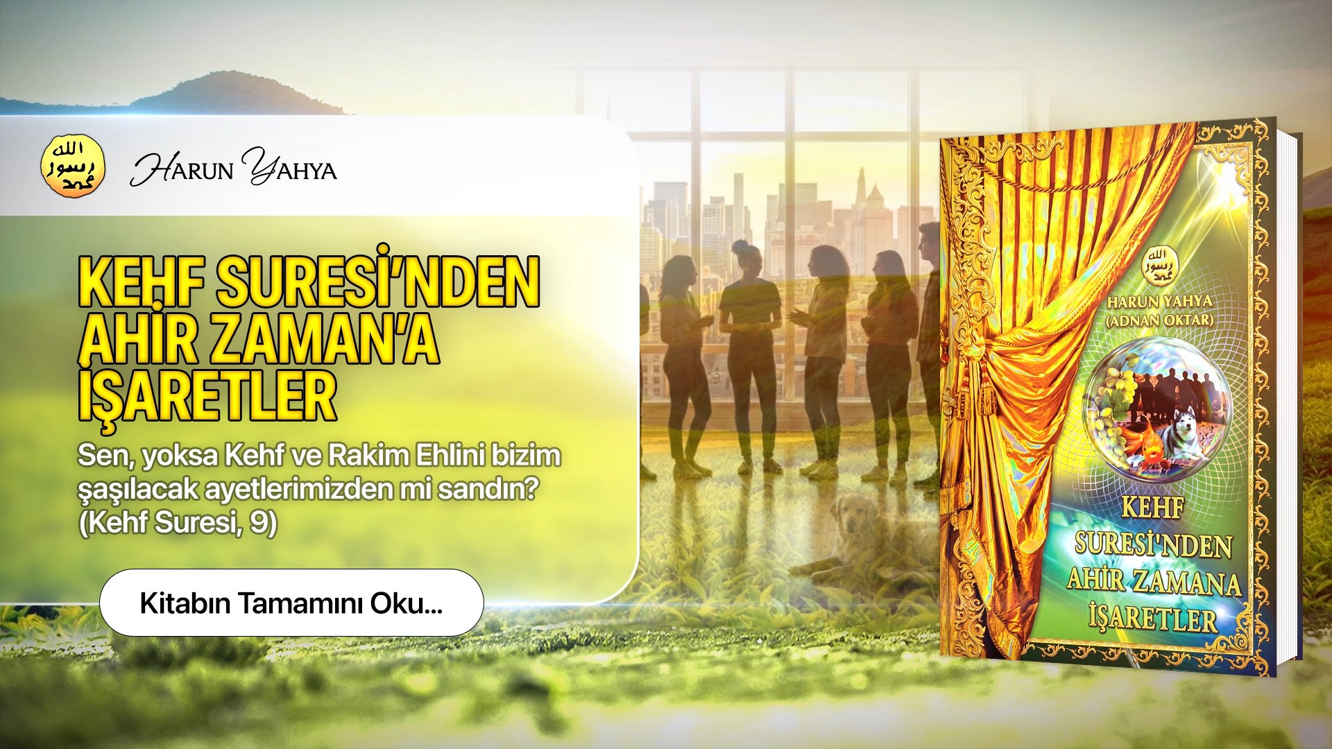 Kehf Suresi’nden Ahir Zamana İşaretler