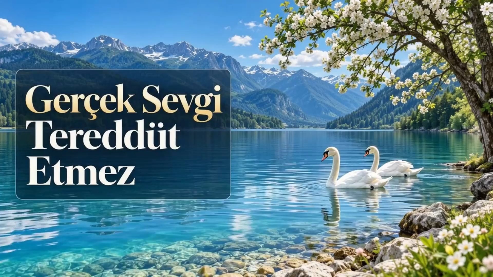 Gerçek Sevgi Tereddüt Etmez