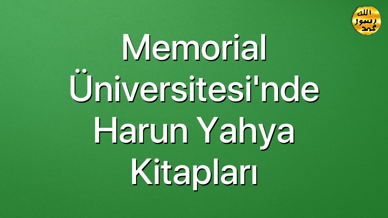 Memorial Üniversitesi'nde Harun Yahya Kitapları