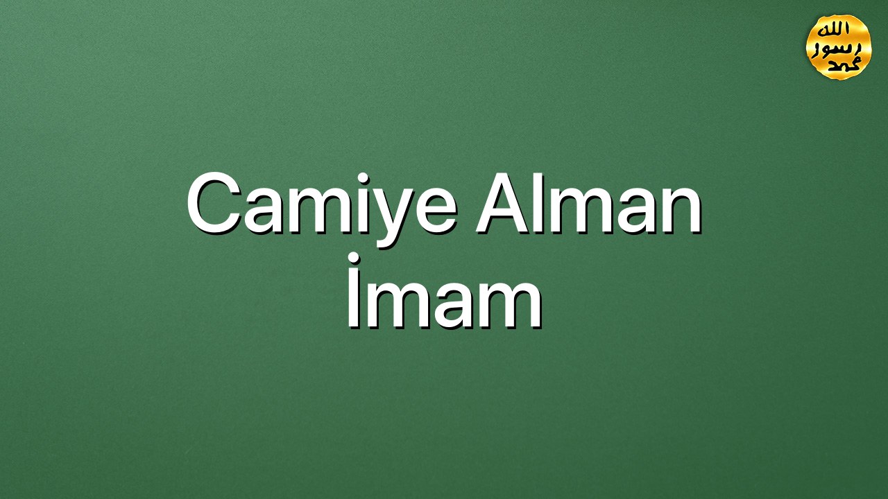 Camiye Alman imam