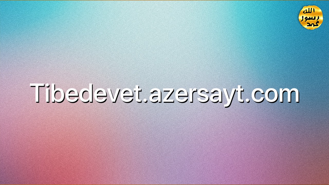 Tibedevet.azersayt.com