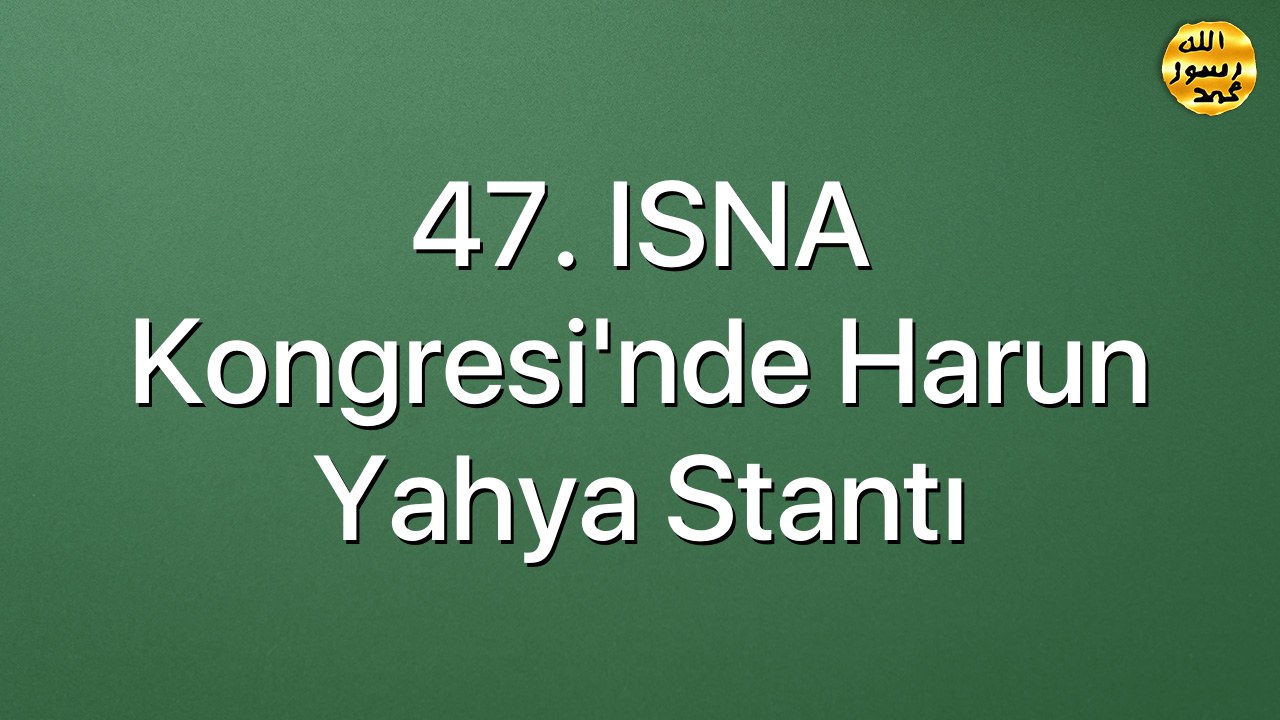 47. ISNA Kongresi'nde Harun Yahya Stantı