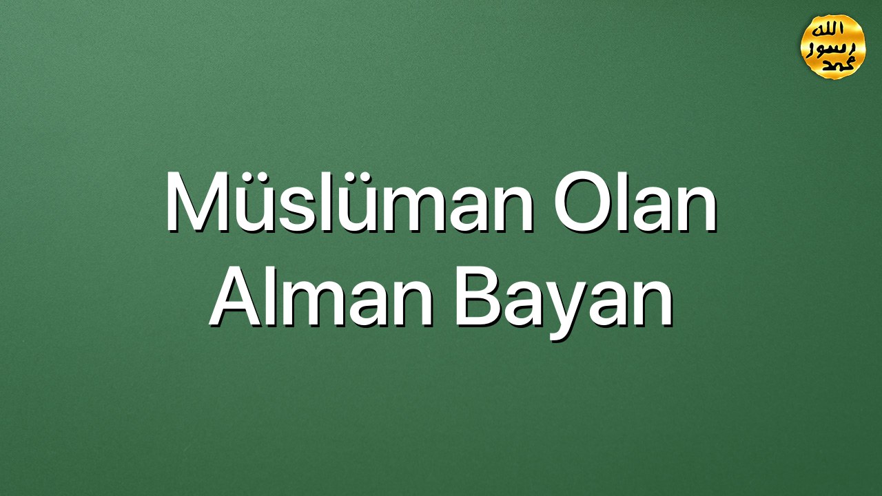 Müslüman olan Alman bayan