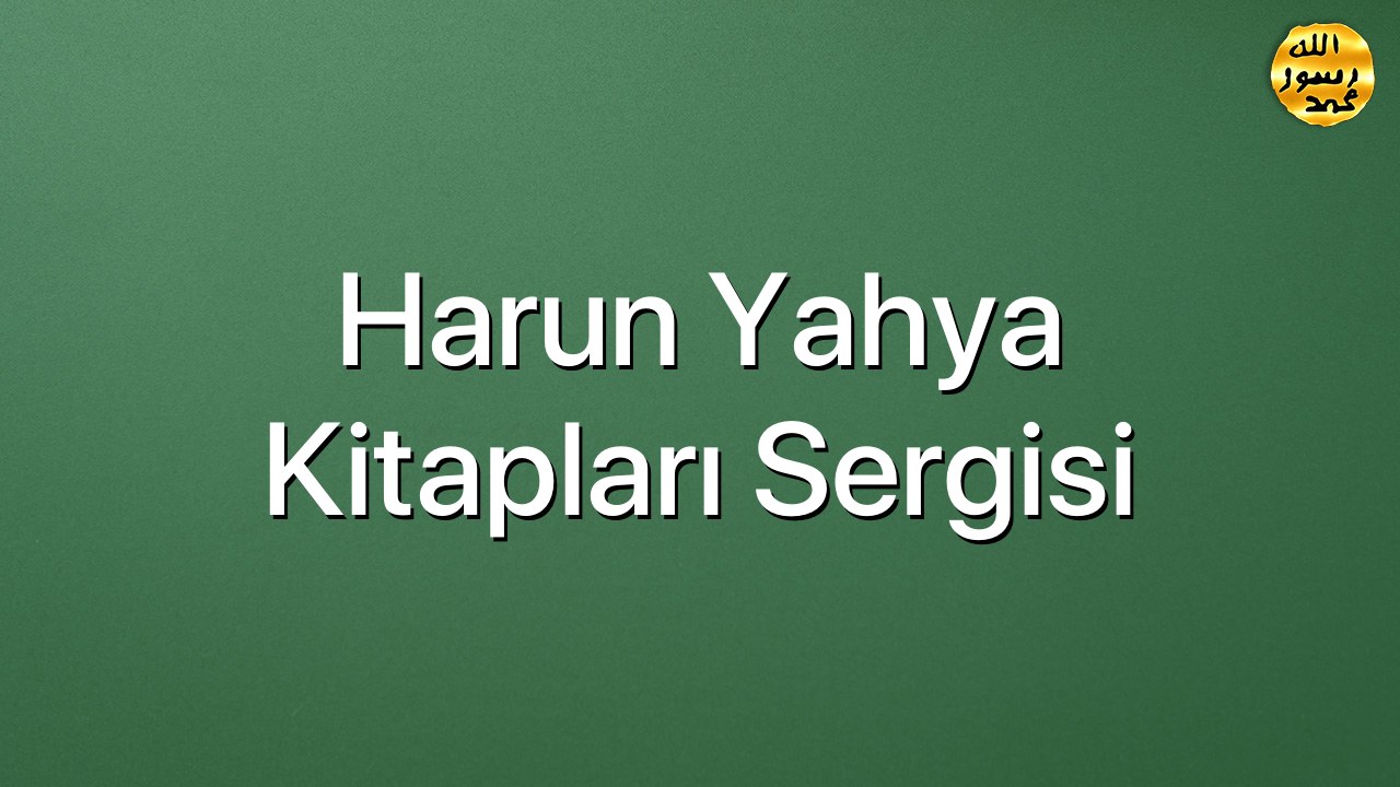 Harun Yahya Kitapları Sergisi