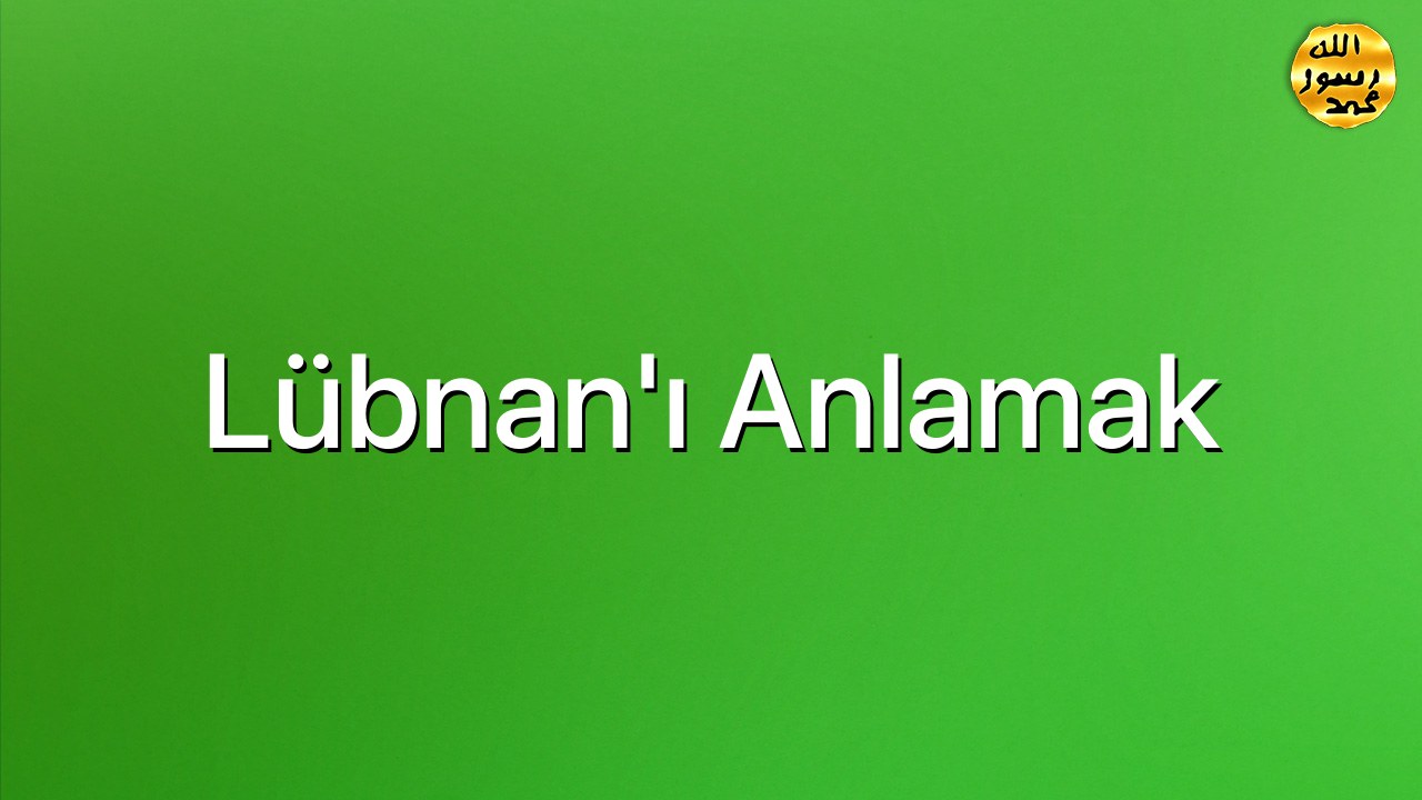 Lübnan’ı anlamak