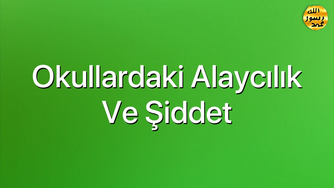 Okullardaki alaycılık ve şiddet