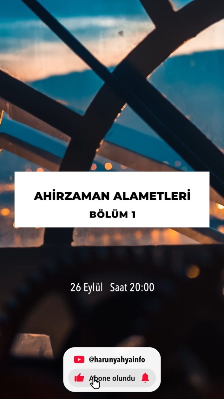 Ahir Zaman Alametleri 1. Bölüm 26 Eylül Saat:20.00 de Yayında
