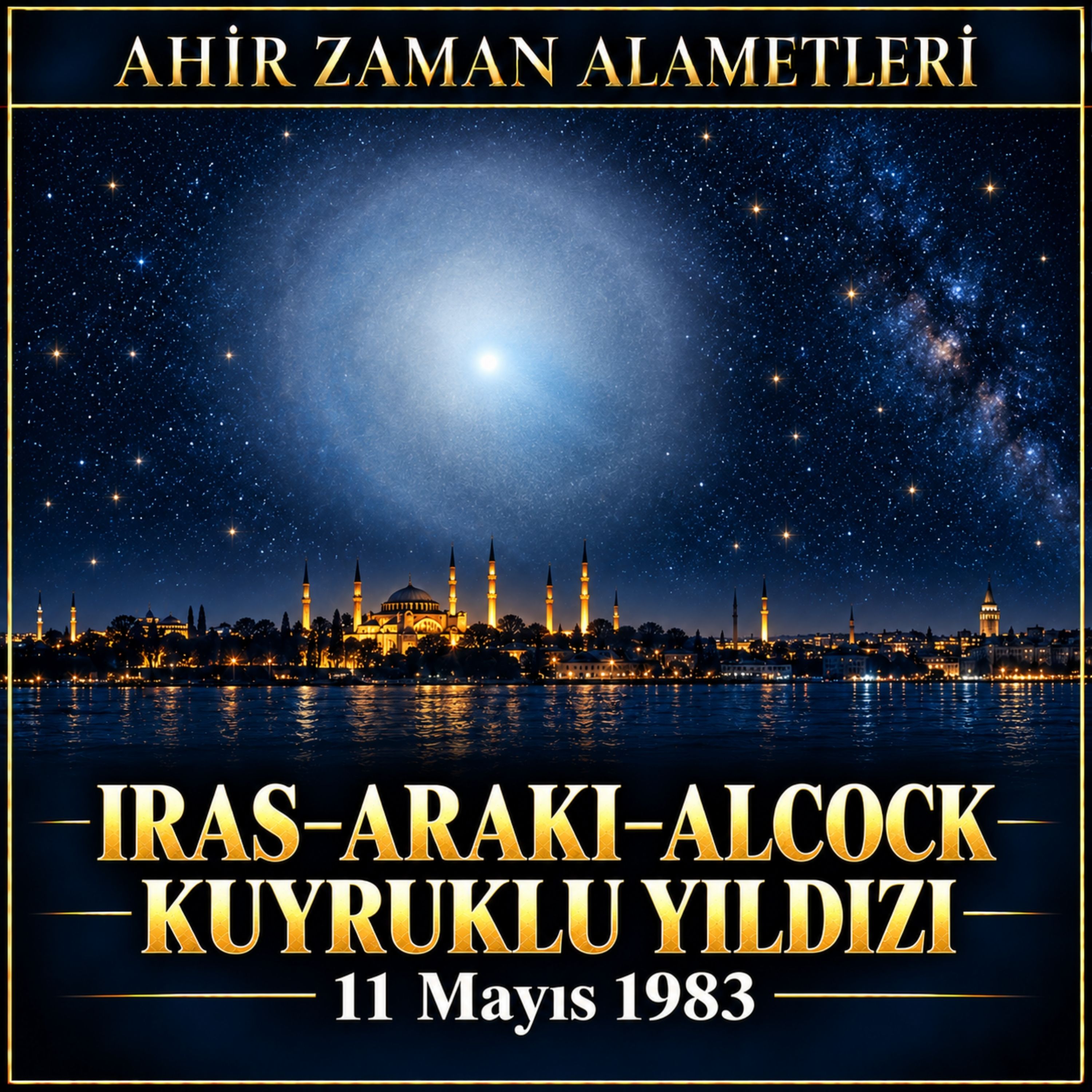 11 Mayıs 1983 - IRAS–ARAKI–ALCOCK Kuyruklu Yıldızı'nın Çıkışı
