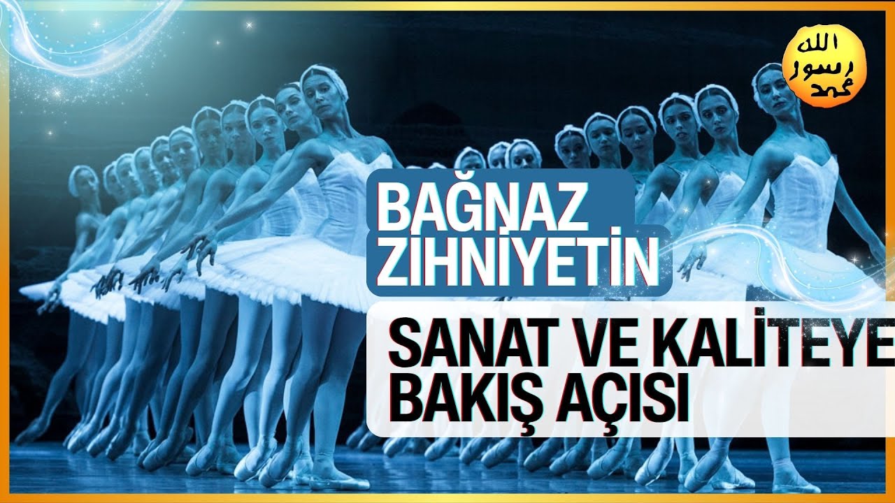 Bağnaz Zihniyetin Sanat ve Kaliteye Bakış Açısı