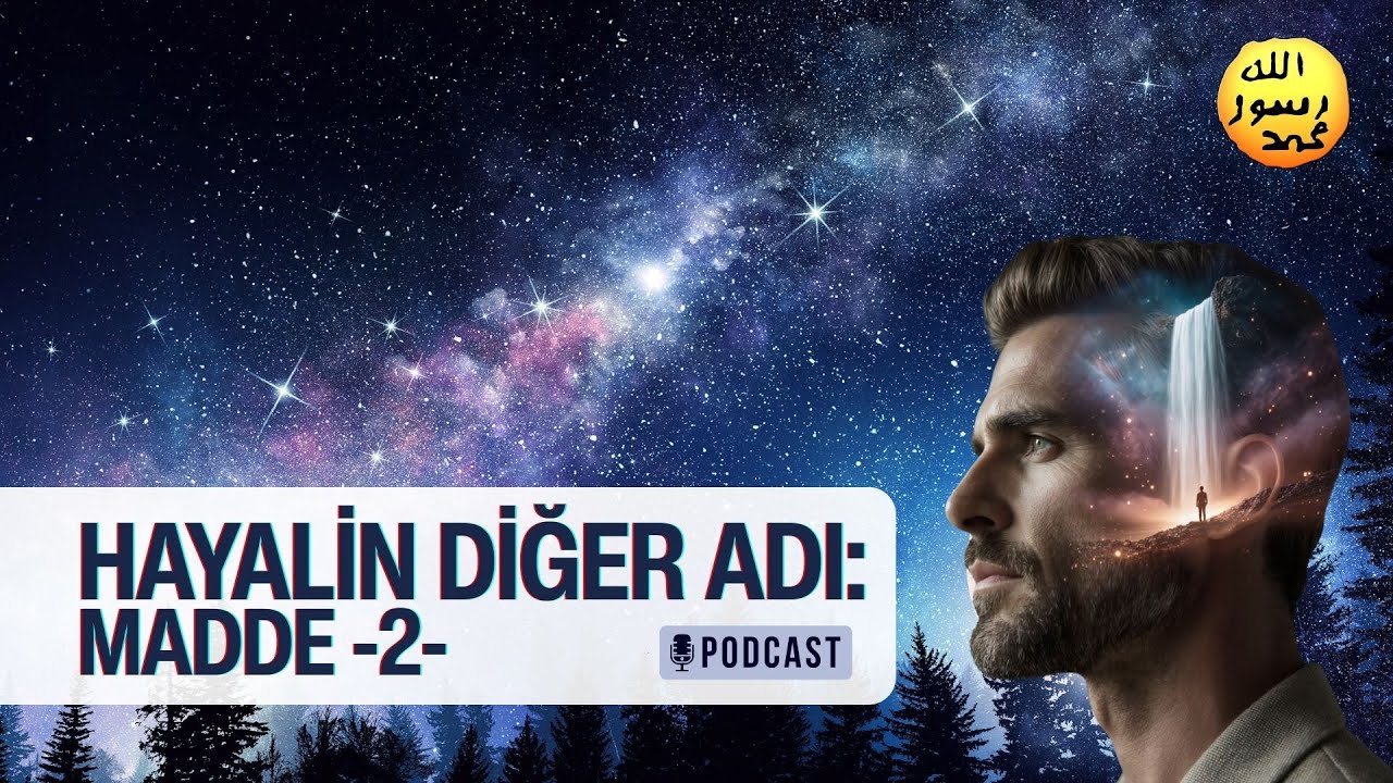 Hayalin Diğer Adı Madde Podcast 2.Bölüm