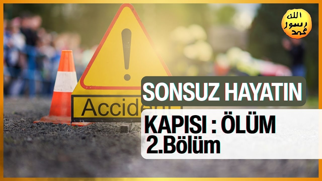 Sonsuz Hayatın Kapısı: Ölüm 2.Bölüm