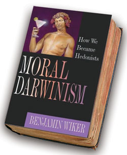 Benjamin Wiker Moral Darwinism